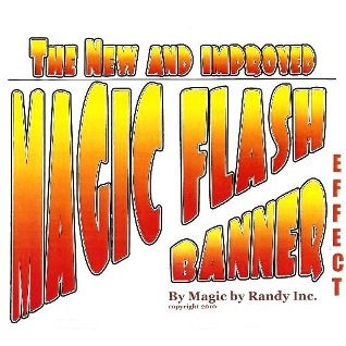 Magic Flash Banner Effect (New & Improved) by Magic by Randy