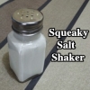 Squeaky Salt Shaker